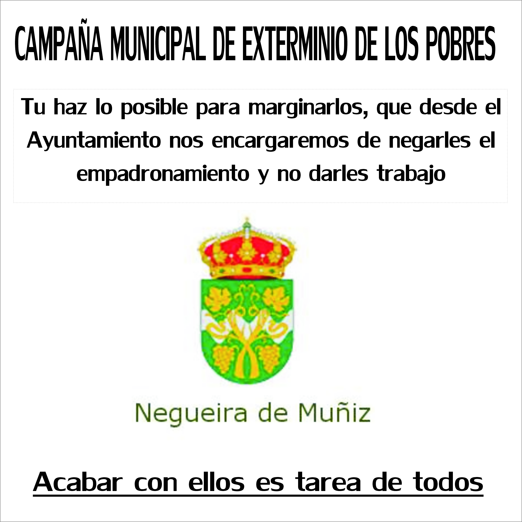 Ya que al Ayuntamiento de Negueira de Muñiz no le SIRVEN las personas en exclusión social...